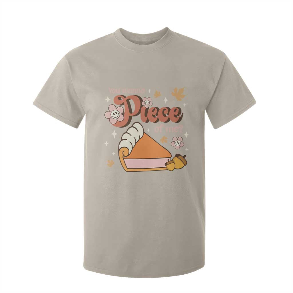 Funny Retro Thanksgiving T Shirt For Kid You Wanna Piece Of Me Fall Season Family Matching TS11 Sand Print Your Wear