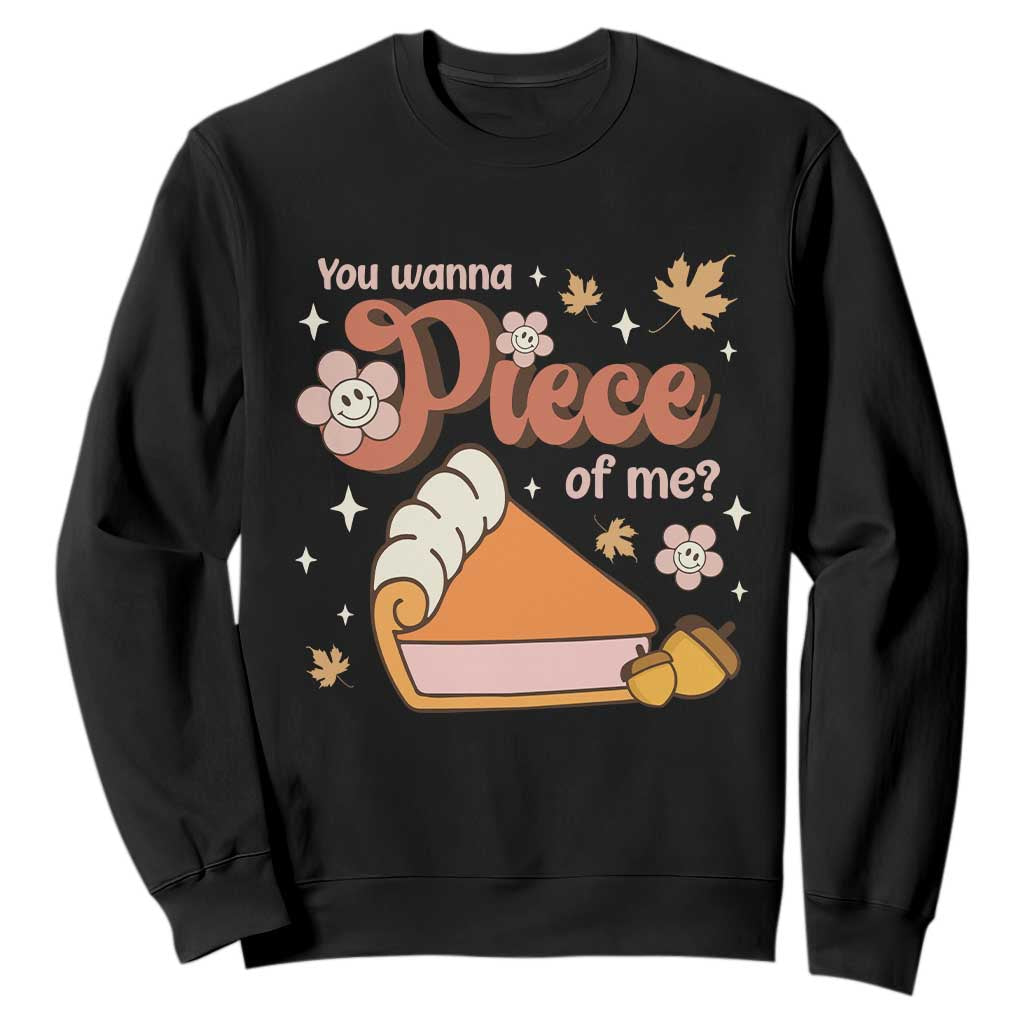 Funny Retro Thanksgiving Sweatshirt You Wanna Piece Of Me Fall Season Family Matching TS11 Black Print Your Wear