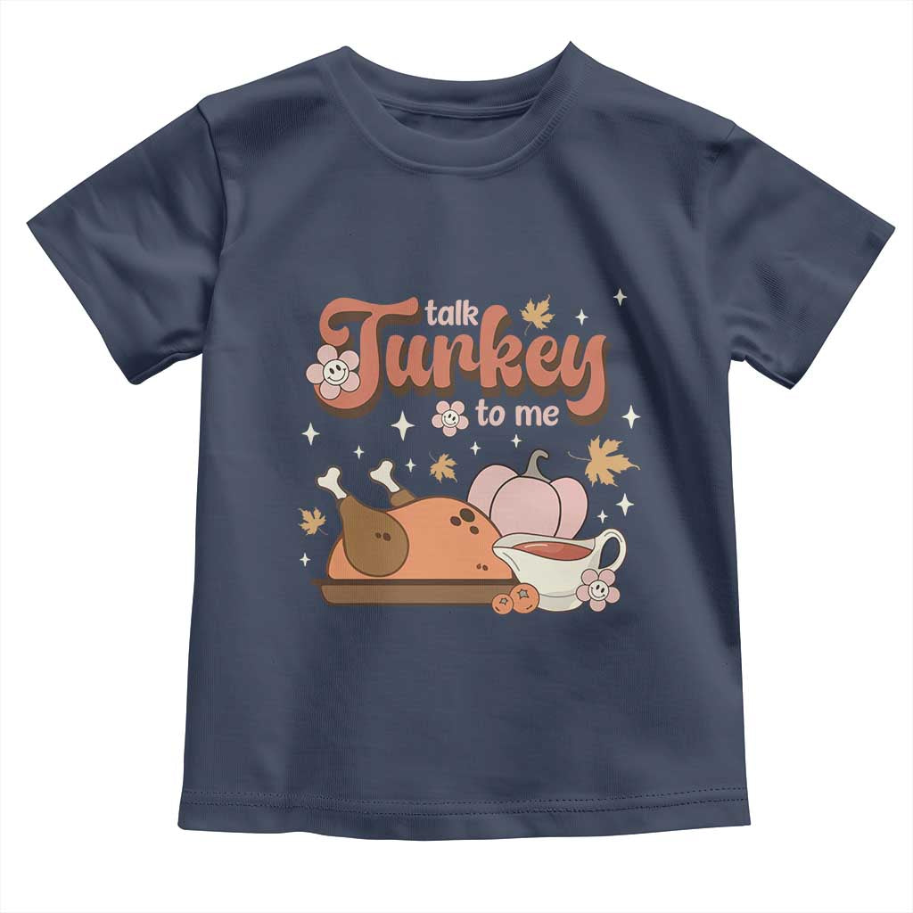 Funny Retro Thanksgiving Baby Shirt Talk Turkey To Me Fall Season Family Matching TS11 Navy Print Your Wear