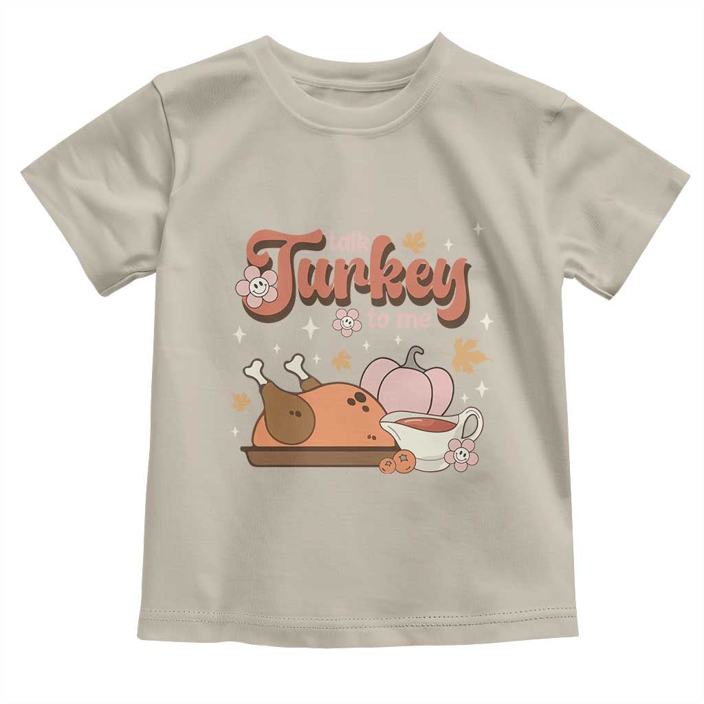 Funny Retro Thanksgiving Baby Shirt Talk Turkey To Me Fall Season Family Matching TS11 Sand Print Your Wear