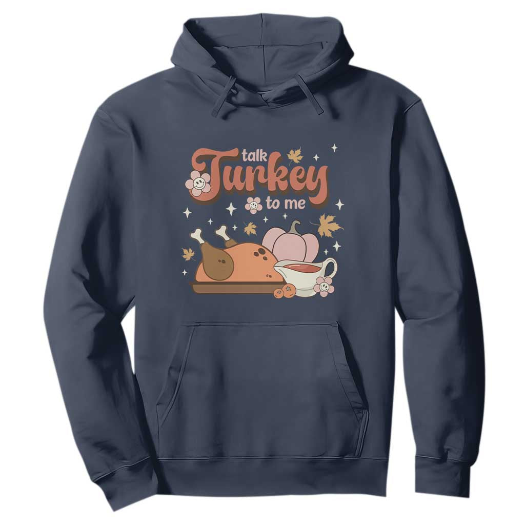 Funny Retro Thanksgiving Hoodie Talk Turkey To Me Fall Season Family Matching TS11 Navy Print Your Wear