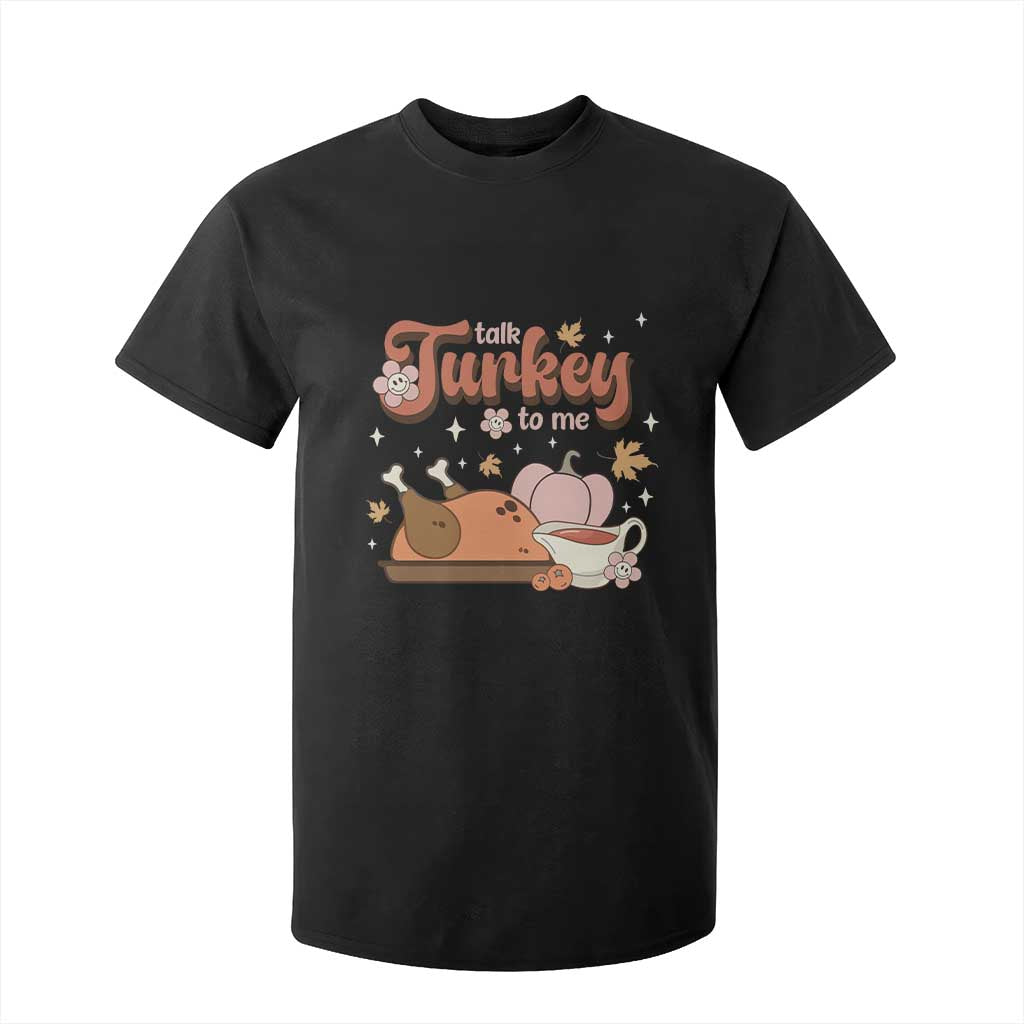 Funny Retro Thanksgiving T Shirt For Kid Talk Turkey To Me Fall Season Family Matching TS11 Black Print Your Wear