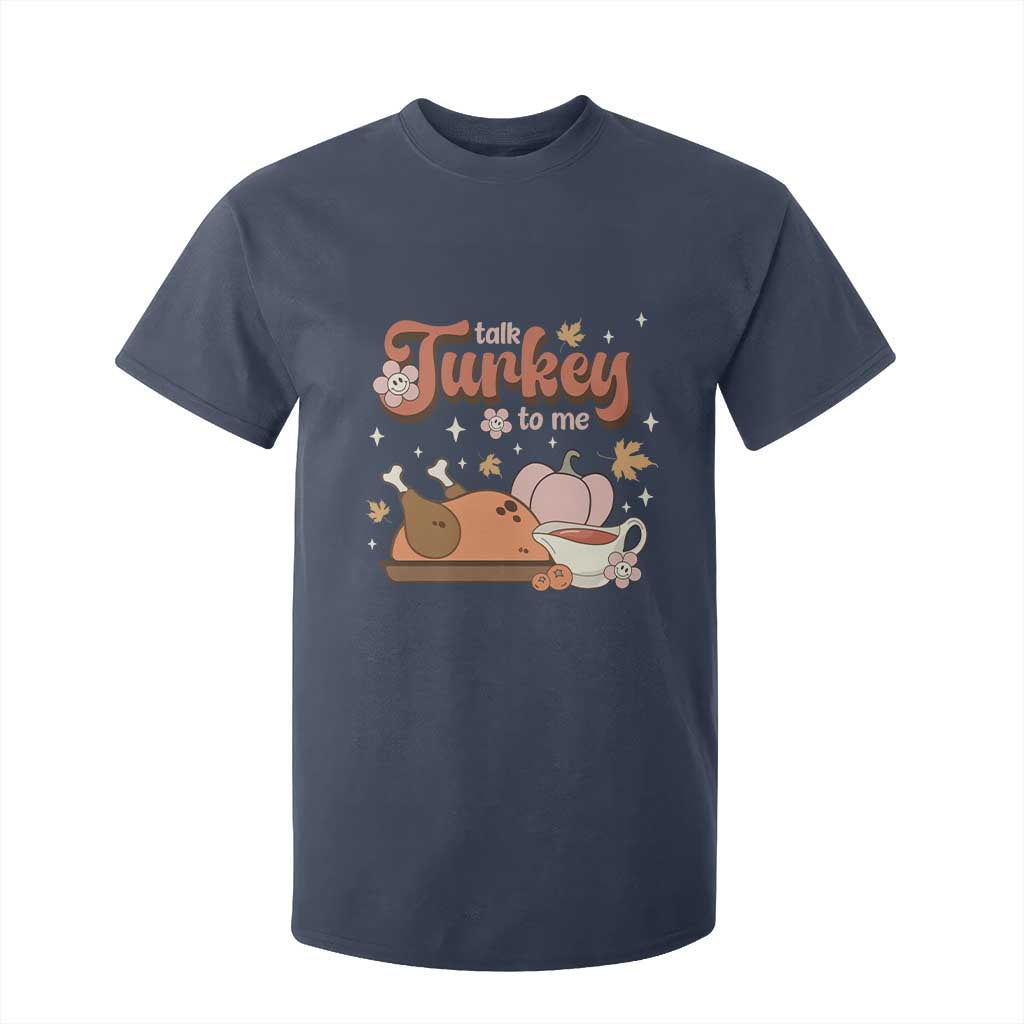 Funny Retro Thanksgiving T Shirt For Kid Talk Turkey To Me Fall Season Family Matching TS11 Navy Print Your Wear