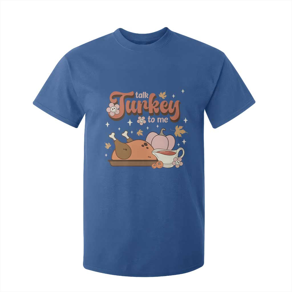 Funny Retro Thanksgiving T Shirt For Kid Talk Turkey To Me Fall Season Family Matching TS11 Royal Blue Print Your Wear