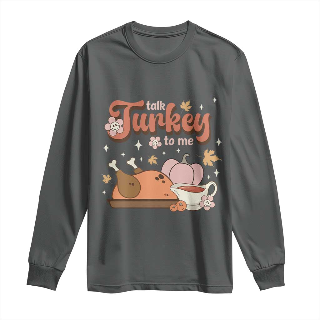 Funny Retro Thanksgiving Long Sleeve Shirt Talk Turkey To Me Fall Season Family Matching TS11 Dark Heather Print Your Wear
