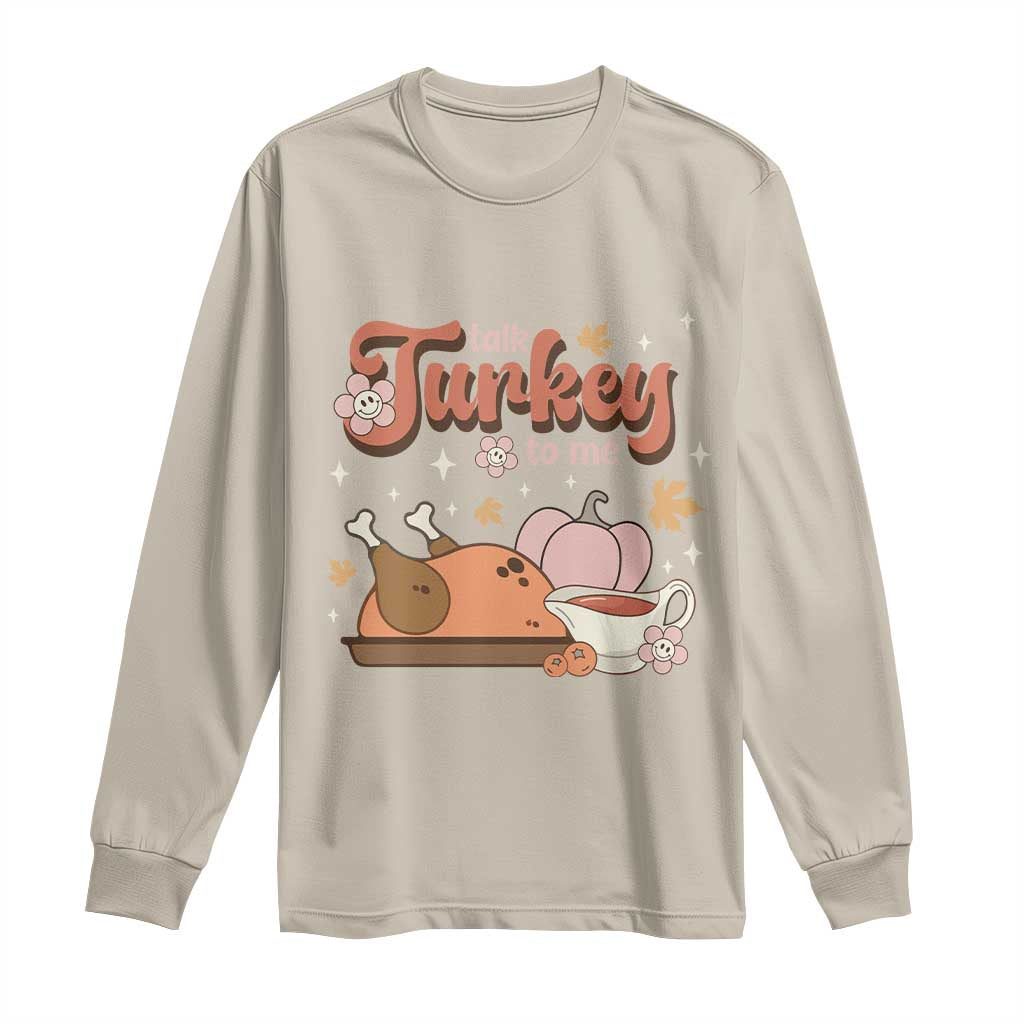 Funny Retro Thanksgiving Long Sleeve Shirt Talk Turkey To Me Fall Season Family Matching TS11 Sand Print Your Wear