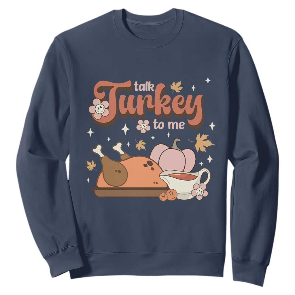 Funny Retro Thanksgiving Sweatshirt Talk Turkey To Me Fall Season Family Matching TS11 Navy Print Your Wear