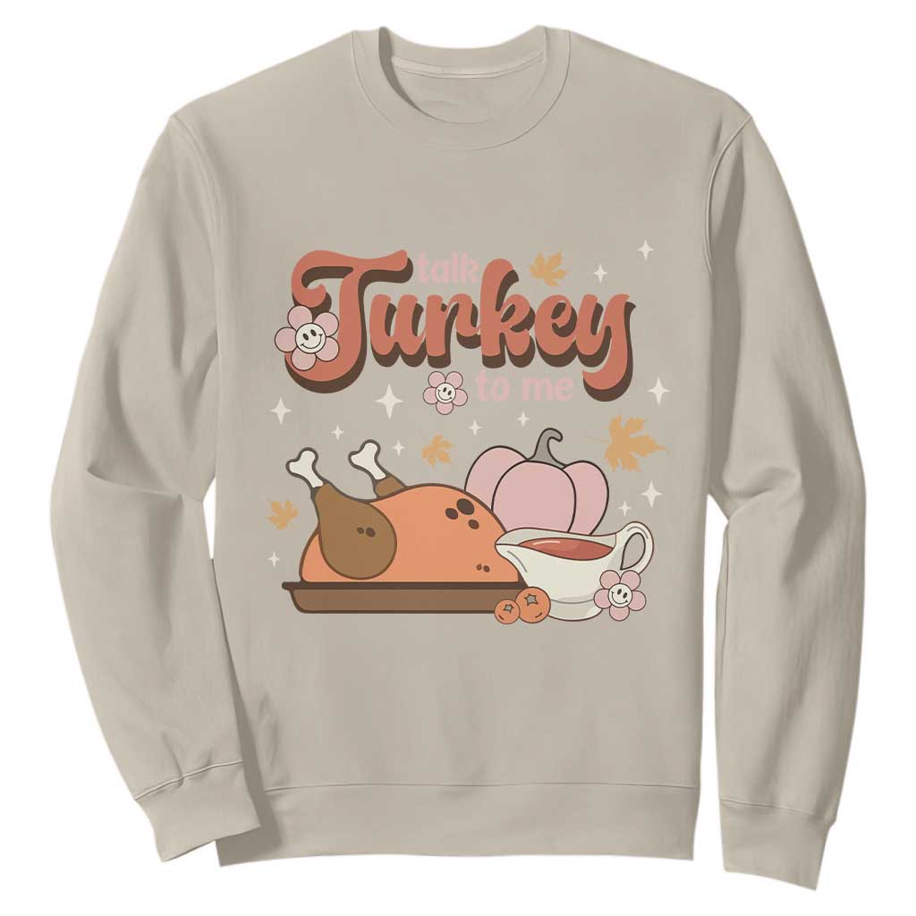 Funny Retro Thanksgiving Sweatshirt Talk Turkey To Me Fall Season Family Matching TS11 Sand Print Your Wear