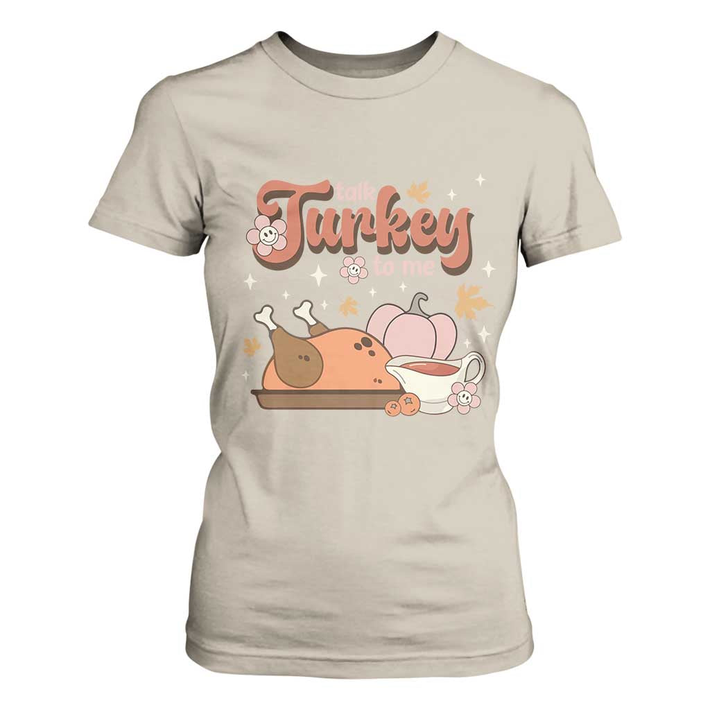 Funny Retro Thanksgiving T Shirt For Women Talk Turkey To Me Fall Season Family Matching TS11 Sand Print Your Wear