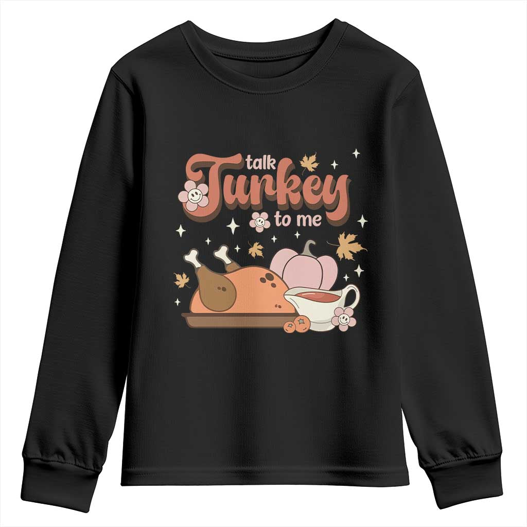 Funny Retro Thanksgiving Youth Sweatshirt Talk Turkey To Me Fall Season Family Matching TS11 Black Print Your Wear