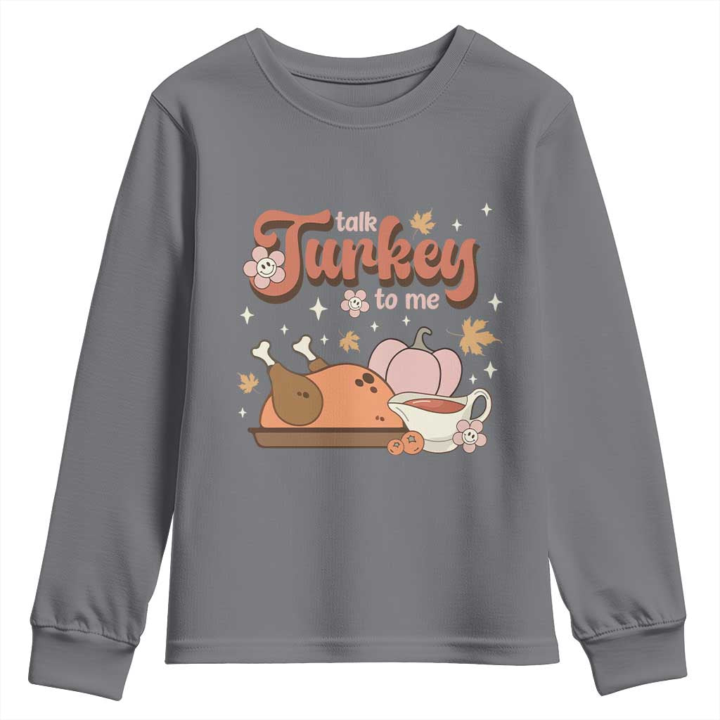 Funny Retro Thanksgiving Youth Sweatshirt Talk Turkey To Me Fall Season Family Matching TS11 Charcoal Print Your Wear