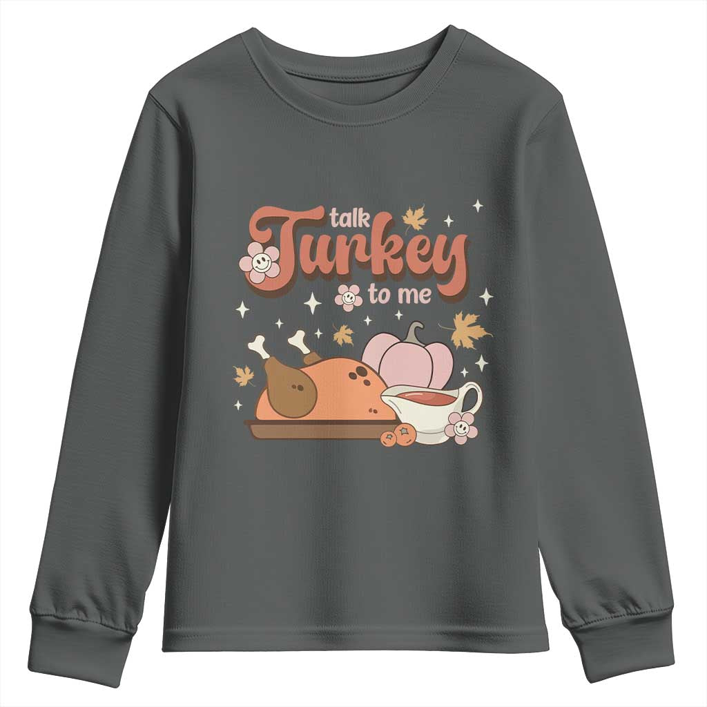 Funny Retro Thanksgiving Youth Sweatshirt Talk Turkey To Me Fall Season Family Matching TS11 Dark Heather Print Your Wear