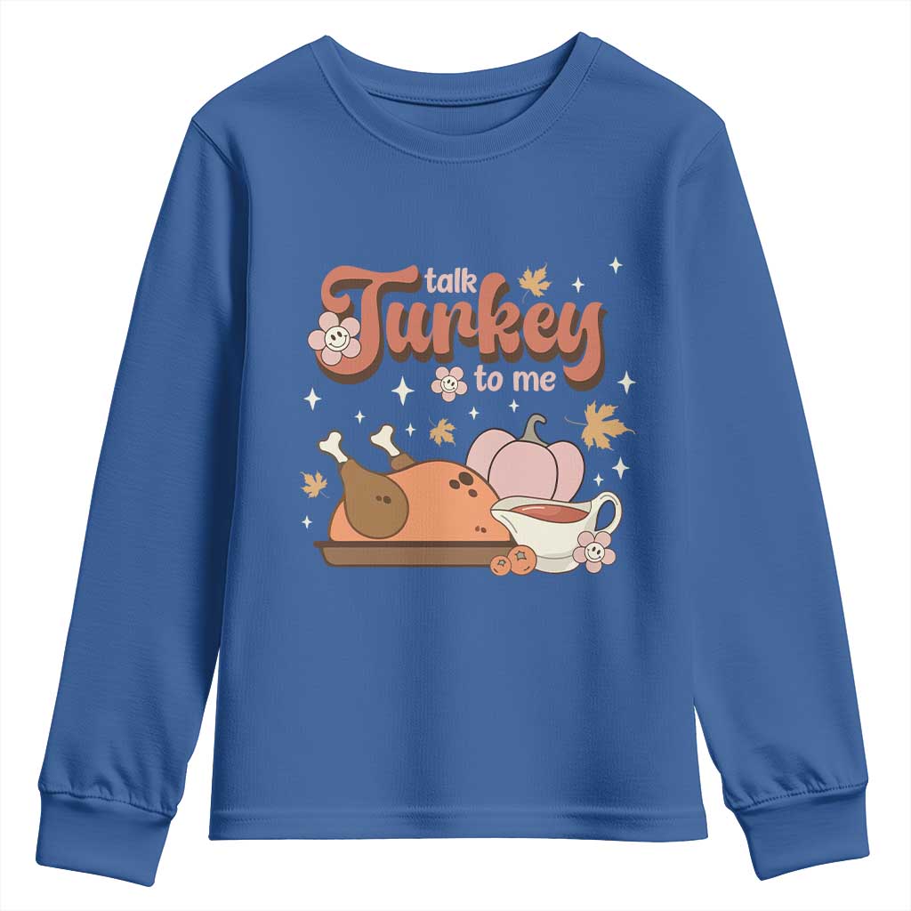 Funny Retro Thanksgiving Youth Sweatshirt Talk Turkey To Me Fall Season Family Matching TS11 Royal Blue Print Your Wear