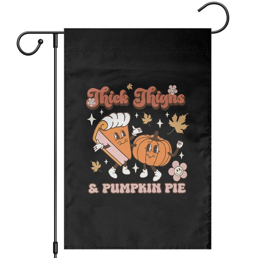 Funny Retro Thanksgiving Garden Flag Thick Thighs And Pumpkin Pie Fall Season Family Matching TS11 Black Print Your Wear