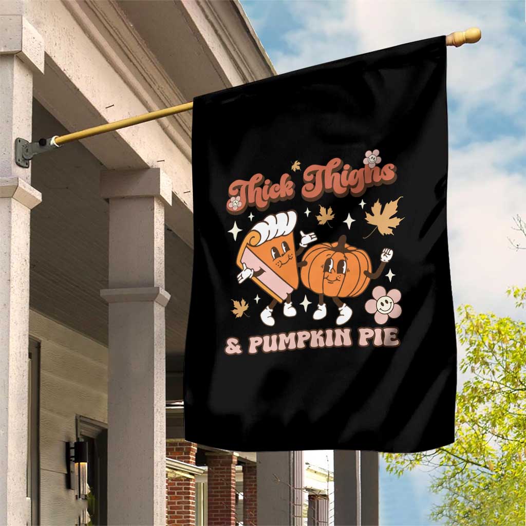 Funny Retro Thanksgiving Garden Flag Thick Thighs And Pumpkin Pie Fall Season Family Matching TS11 Print Your Wear