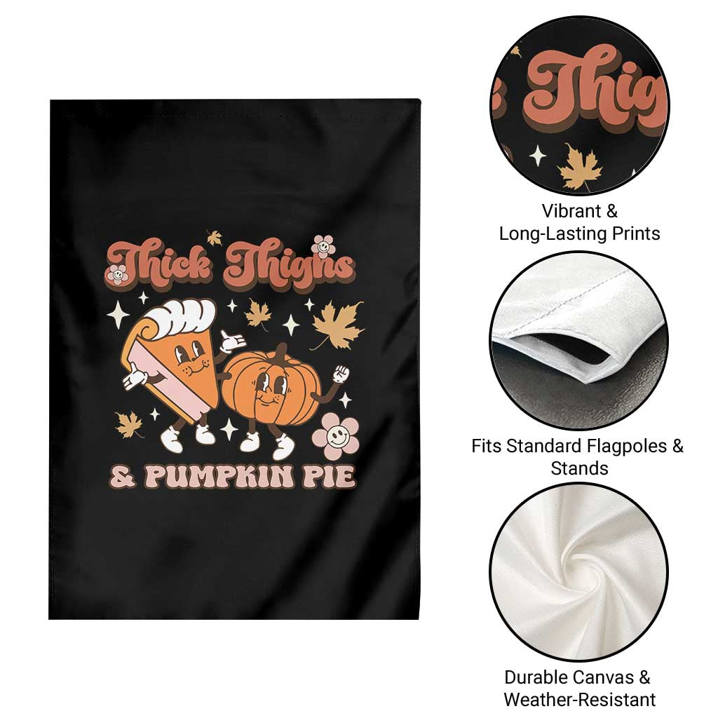 Funny Retro Thanksgiving Garden Flag Thick Thighs And Pumpkin Pie Fall Season Family Matching TS11 Print Your Wear