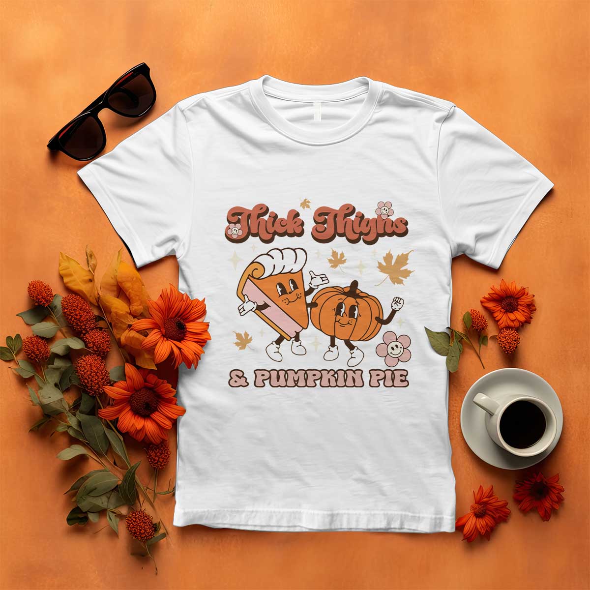 Funny Retro Thanksgiving T Shirt Thick Thighs And Pumpkin Pie Fall Season Family Matching TS11 White Print Your Wear