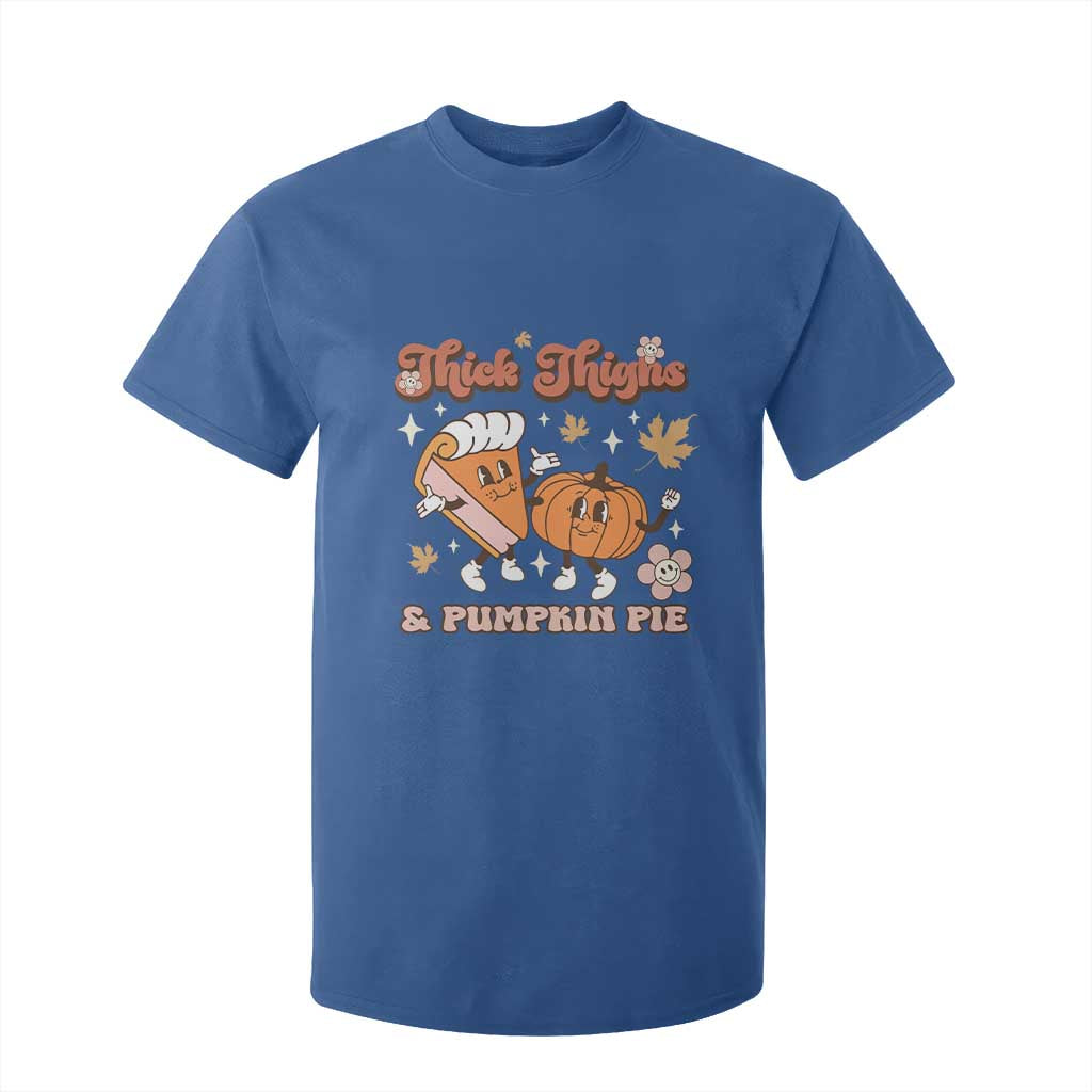 Funny Retro Thanksgiving T Shirt For Kid Thick Thighs And Pumpkin Pie Fall Season Family Matching TS11 Royal Blue Print Your Wear