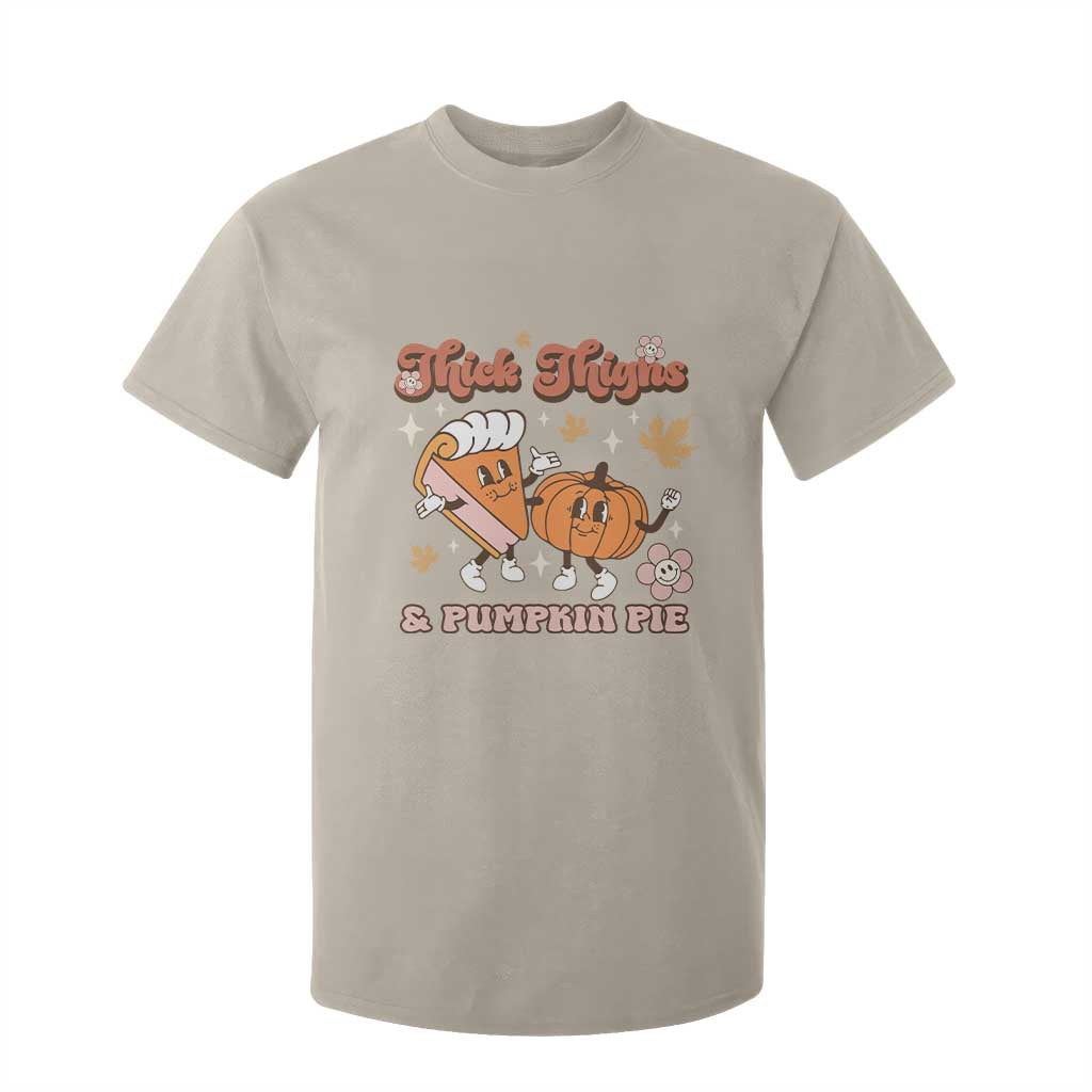 Funny Retro Thanksgiving T Shirt For Kid Thick Thighs And Pumpkin Pie Fall Season Family Matching TS11 Sand Print Your Wear