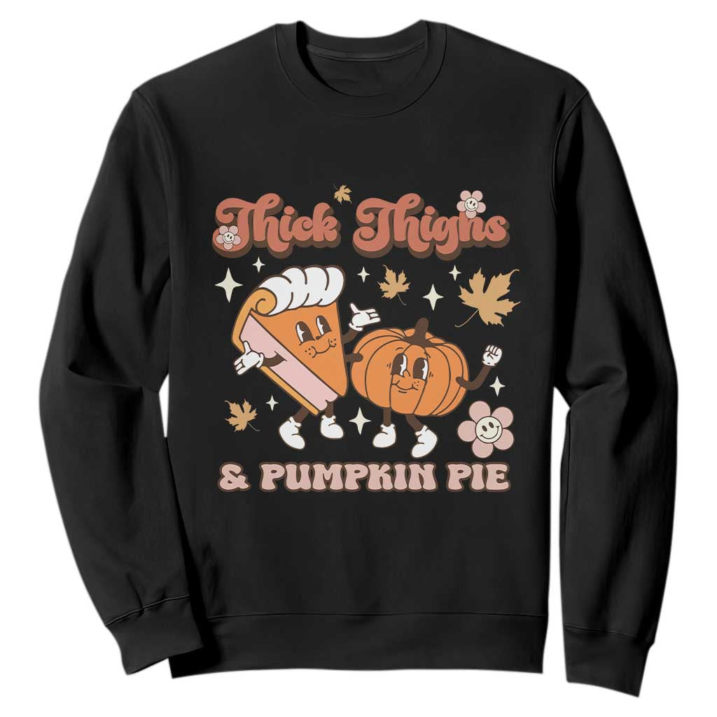 Funny Retro Thanksgiving Sweatshirt Thick Thighs And Pumpkin Pie Fall Season Family Matching TS11 Black Print Your Wear