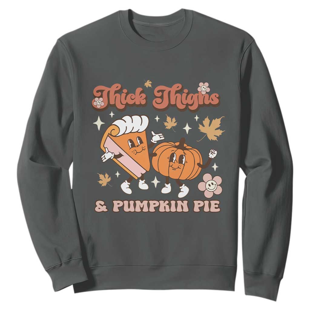 Funny Retro Thanksgiving Sweatshirt Thick Thighs And Pumpkin Pie Fall Season Family Matching TS11 Dark Heather Print Your Wear