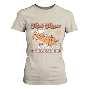 Funny Retro Thanksgiving T Shirt For Women Thick Thighs And Pumpkin Pie Fall Season Family Matching TS11 Sand Print Your Wear