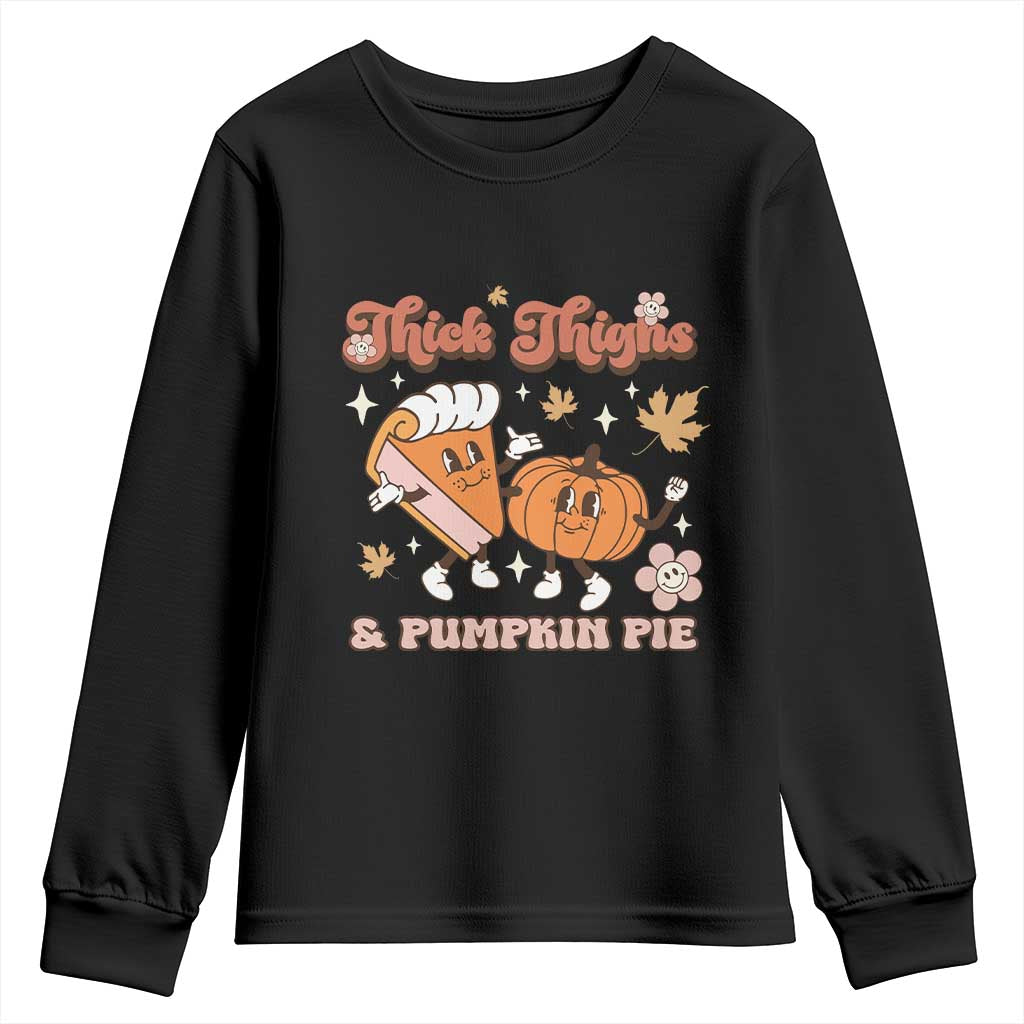 Funny Retro Thanksgiving Youth Sweatshirt Thick Thighs And Pumpkin Pie Fall Season Family Matching TS11 Black Print Your Wear