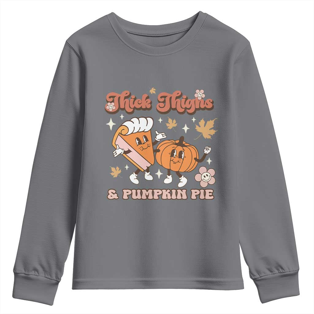 Funny Retro Thanksgiving Youth Sweatshirt Thick Thighs And Pumpkin Pie Fall Season Family Matching TS11 Charcoal Print Your Wear