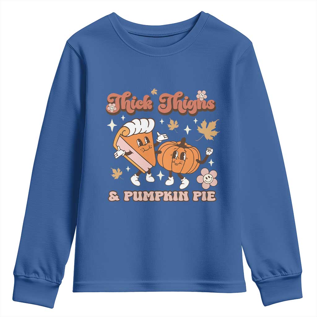 Funny Retro Thanksgiving Youth Sweatshirt Thick Thighs And Pumpkin Pie Fall Season Family Matching TS11 Royal Blue Print Your Wear