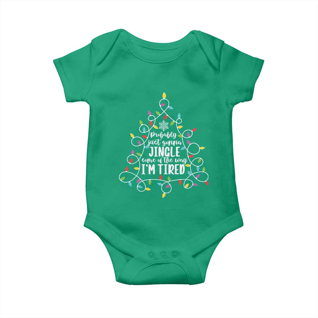 Probably Just Gonna Jingle Some Of The Way I'm Tired Christmas Baby Onesie Xmas Light TS11 Irish Green Print Your Wear