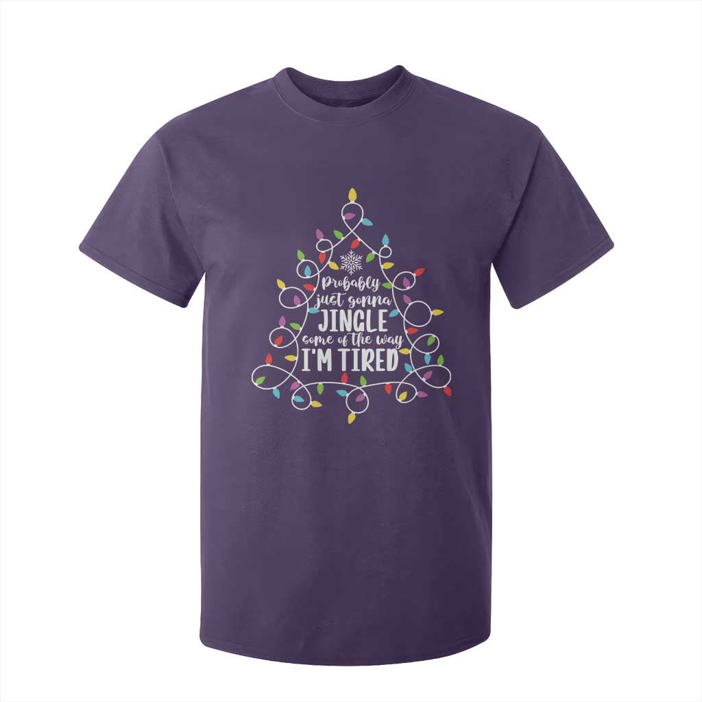 Probably Just Gonna Jingle Some Of The Way I'm Tired Christmas T Shirt For Kid Xmas Light TS11 Purple Print Your Wear