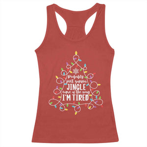 Probably Just Gonna Jingle Some Of The Way I'm Tired Christmas Racerback Tank Top Xmas Light TS11 Red Print Your Wear