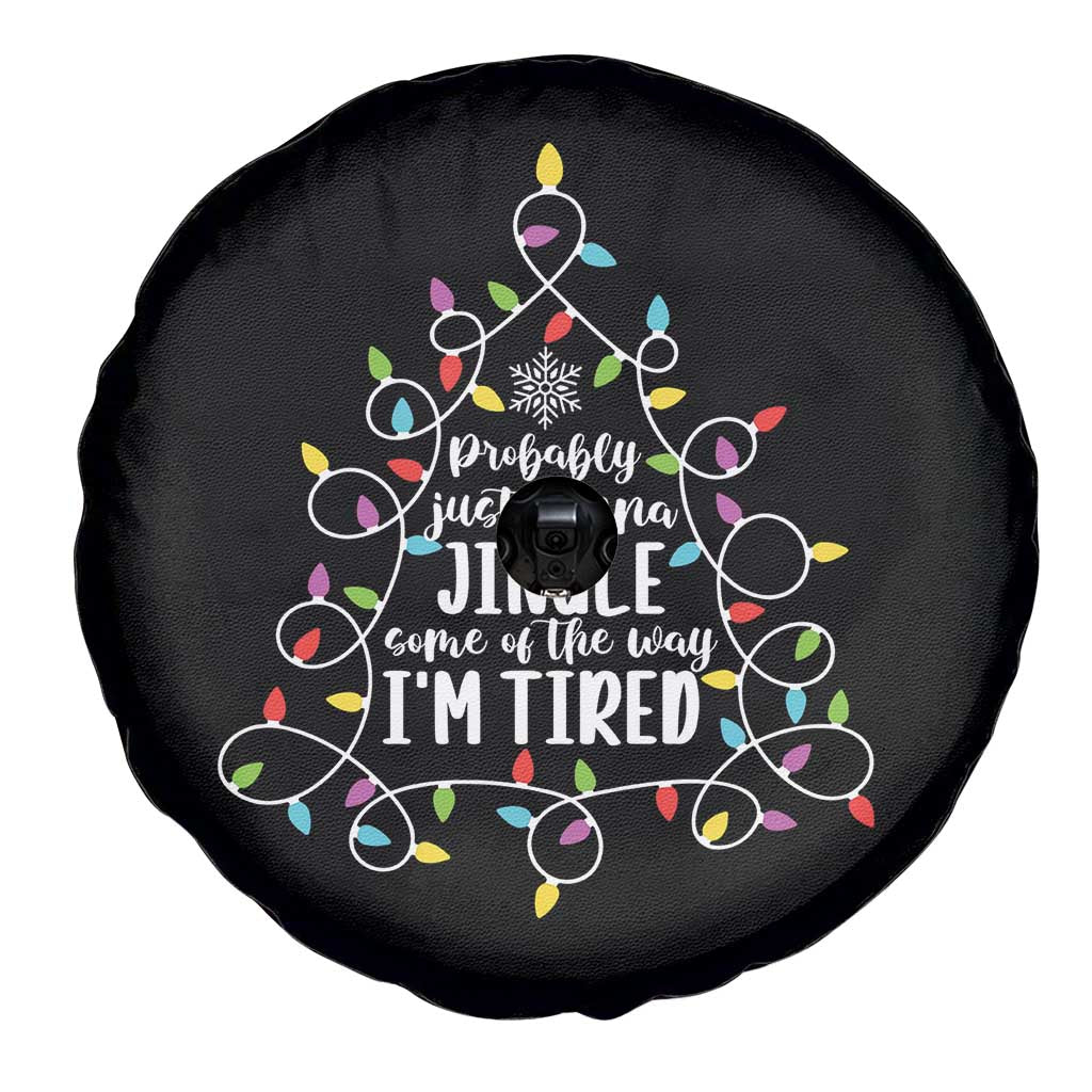 Probably Just Gonna Jingle Some Of The Way I'm Tired Christmas Spare Tire Cover Xmas Light TS11 Print Your Wear