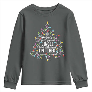 Probably Just Gonna Jingle Some Of The Way I'm Tired Christmas Youth Sweatshirt Xmas Light TS11 Dark Heather Print Your Wear