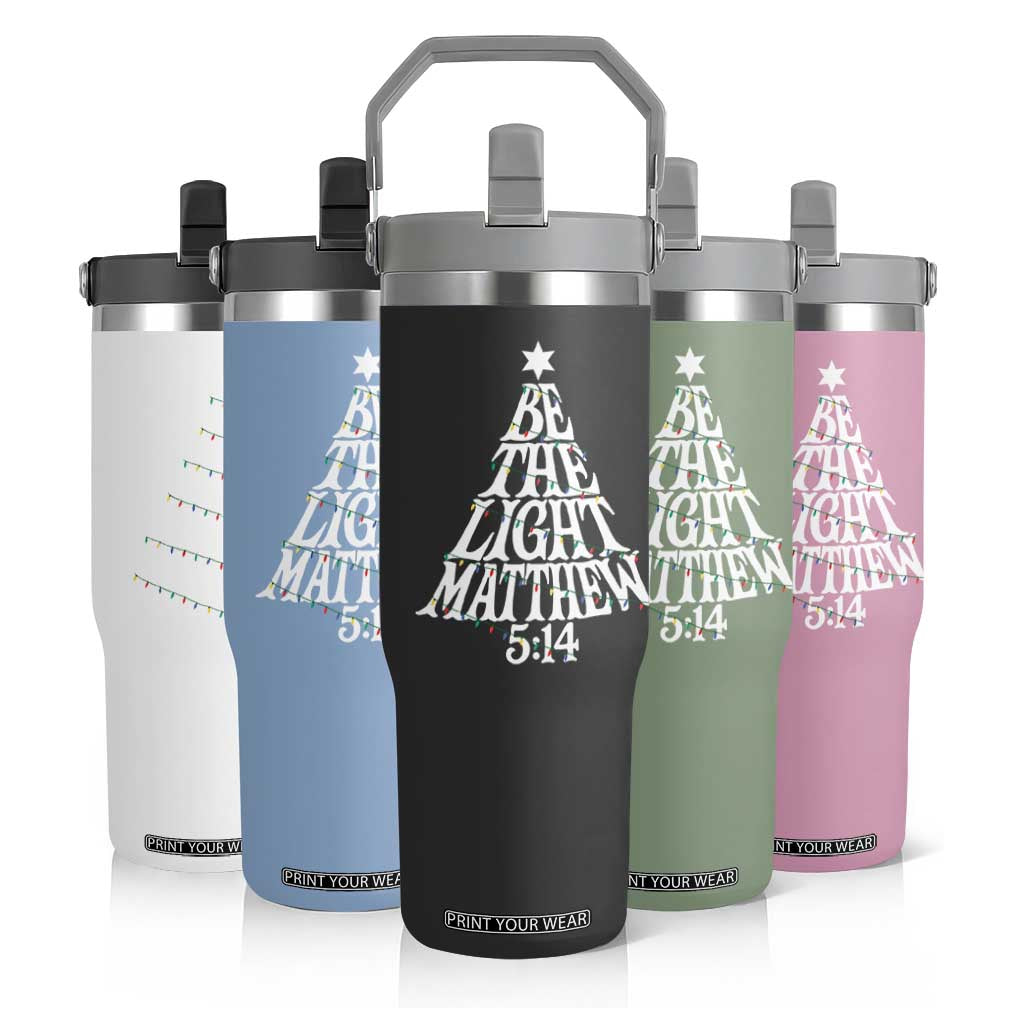 Christmas Be The Light Flip Straw Tumbler Christian Xmas Bible Verse TS11 Print Your Wear