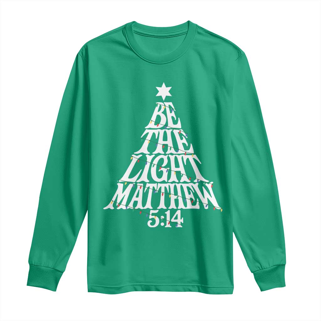 Christmas Be The Light Long Sleeve Shirt Christian Xmas Bible Verse TS11 Irish Green Print Your Wear