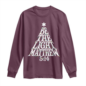 Christmas Be The Light Long Sleeve Shirt Christian Xmas Bible Verse TS11 Maroon Print Your Wear