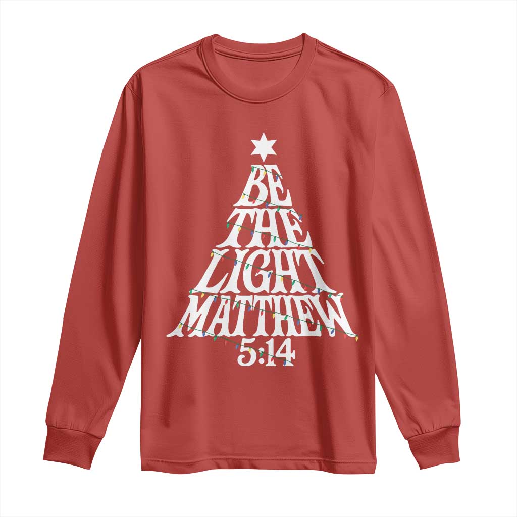 Christmas Be The Light Long Sleeve Shirt Christian Xmas Bible Verse TS11 Red Print Your Wear