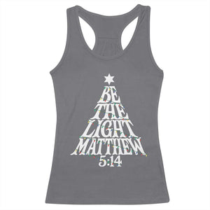 Christmas Be The Light Racerback Tank Top Christian Xmas Bible Verse TS11 Charcoal Print Your Wear