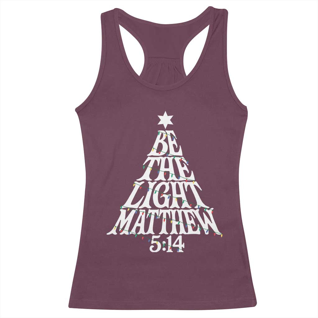 Christmas Be The Light Racerback Tank Top Christian Xmas Bible Verse TS11 Maroon Print Your Wear
