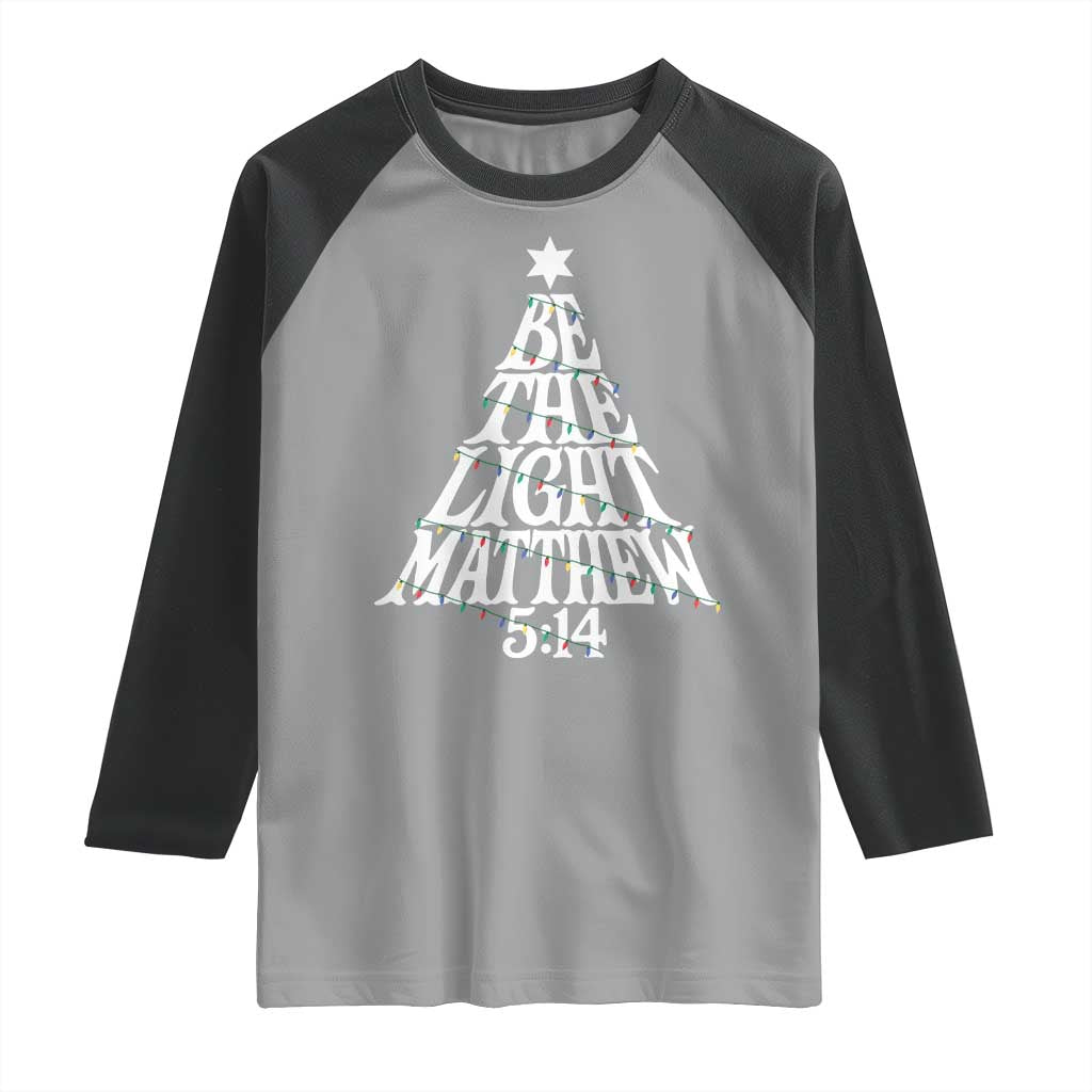 Christmas Be The Light Raglan Shirt Christian Xmas Bible Verse TS11 Sport Gray Black Print Your Wear