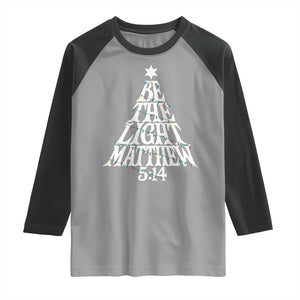 Christmas Be The Light Raglan Shirt Christian Xmas Bible Verse TS11 Sport Gray Black Print Your Wear