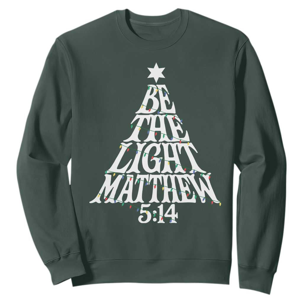Christmas Be The Light Sweatshirt Christian Xmas Bible Verse TS11 Dark Forest Green Print Your Wear