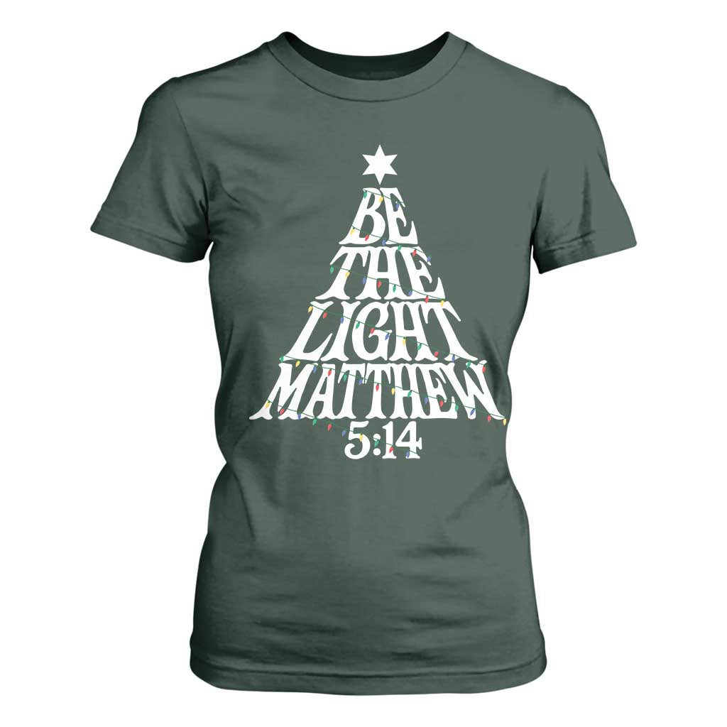 Christmas Be The Light T Shirt For Women Christian Xmas Bible Verse TS11 Dark Forest Green Print Your Wear