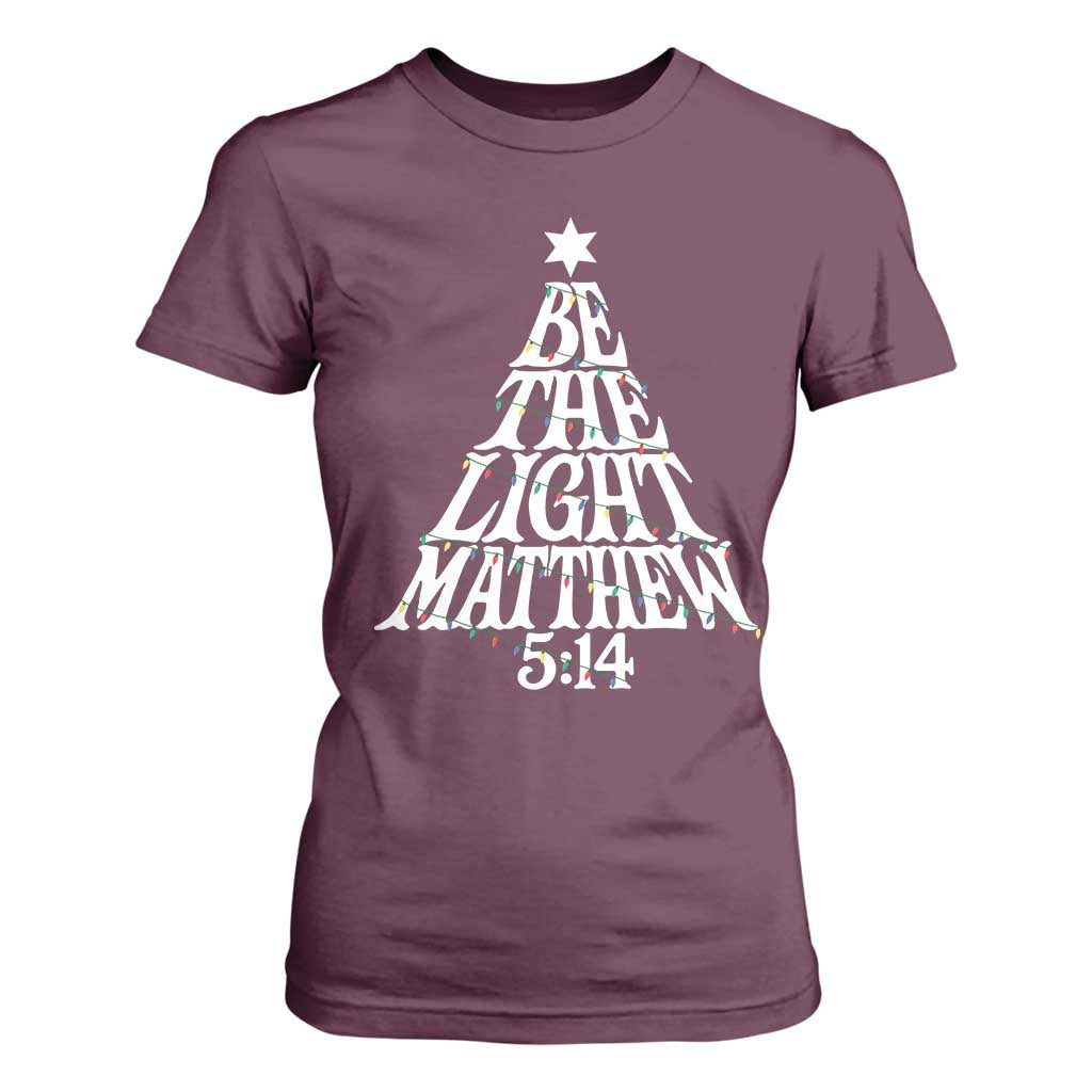 Christmas Be The Light T Shirt For Women Christian Xmas Bible Verse TS11 Maroon Print Your Wear