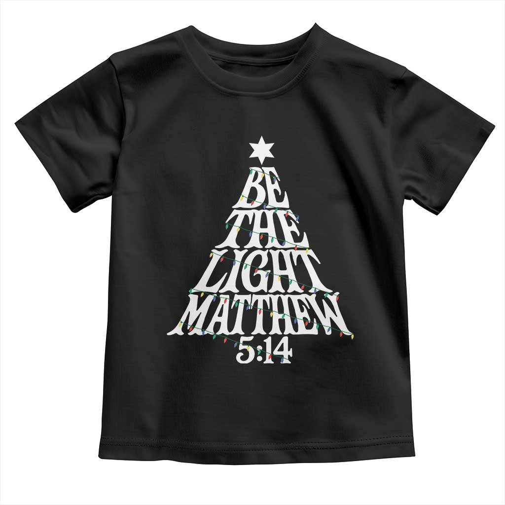Christmas Be The Light Toddler T Shirt Christian Xmas Bible Verse TS11 Black Print Your Wear