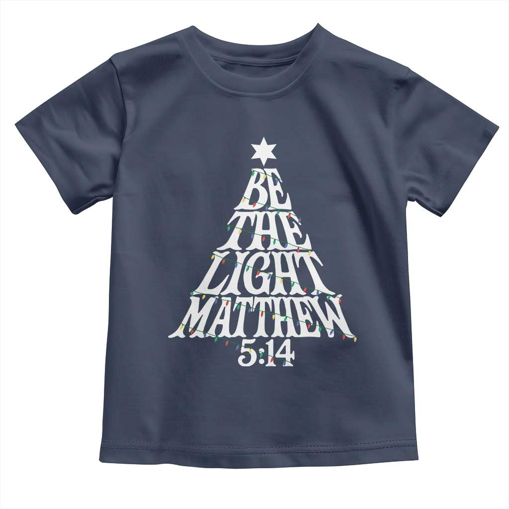 Christmas Be The Light Toddler T Shirt Christian Xmas Bible Verse TS11 Navy Print Your Wear