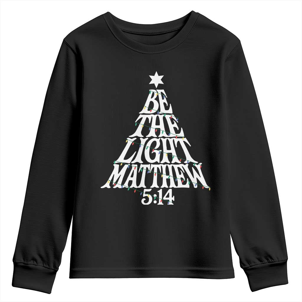 Christmas Be The Light Youth Sweatshirt Christian Xmas Bible Verse TS11 Black Print Your Wear