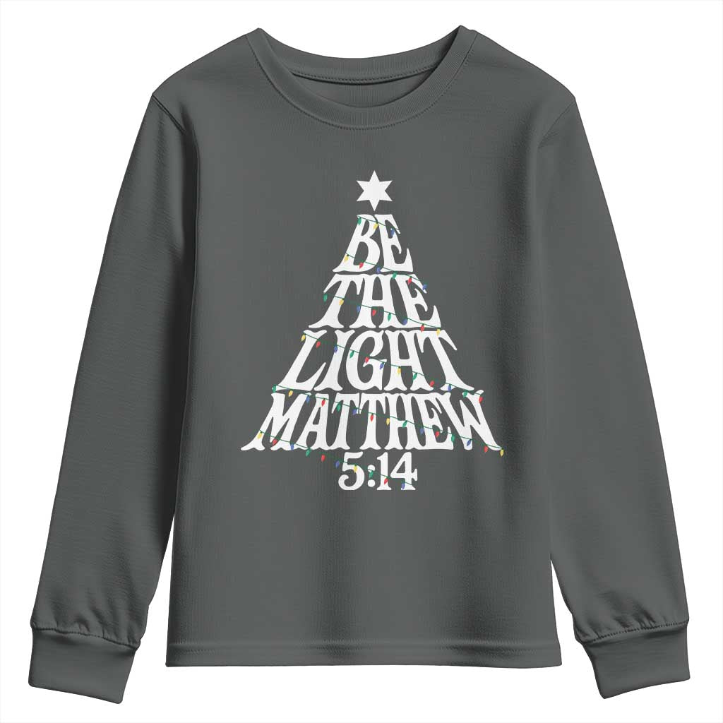 Christmas Be The Light Youth Sweatshirt Christian Xmas Bible Verse TS11 Dark Heather Print Your Wear