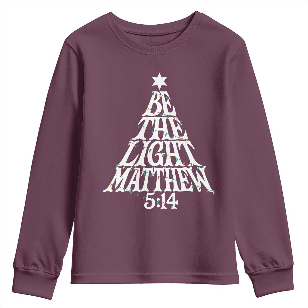 Christmas Be The Light Youth Sweatshirt Christian Xmas Bible Verse TS11 Maroon Print Your Wear
